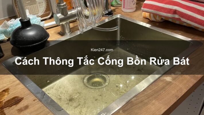Cách Thông Tắc Cống Bồn Rửa Bát