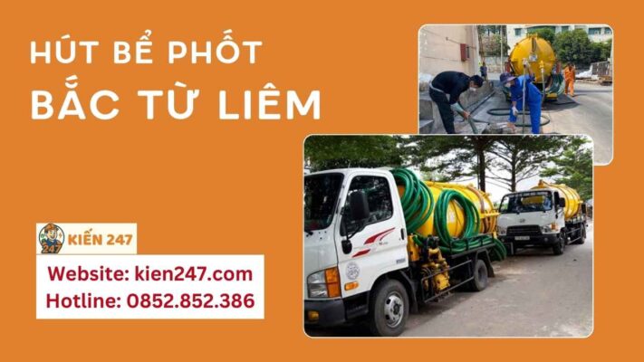 Hút Bể Phốt Tại Bắc Từ Liêm Uy Tín - Giá Từ 150k [BH 5 Năm]