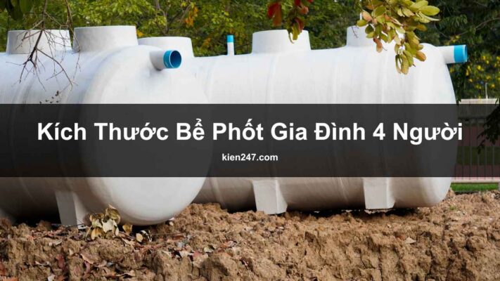 Kích Thước Bể Phốt Gia Đình 4 Người: Bao Nhiêu Khối Là Tốt Nhất